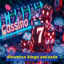 dinamica bingo amizade